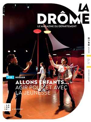 La Drôme- Le Magazine n°10 (janvier-mars 2022)