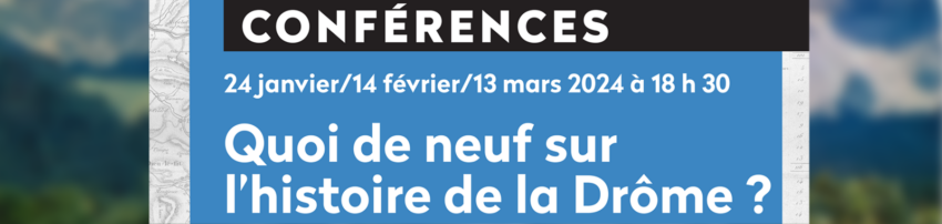 Archives – Quoi de neuf dans l’histoire de la Drôme ?