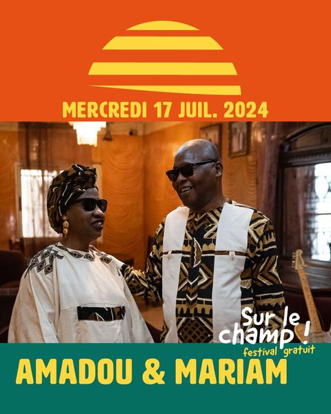Amadou et Mariam – Festival Sur le Champ !