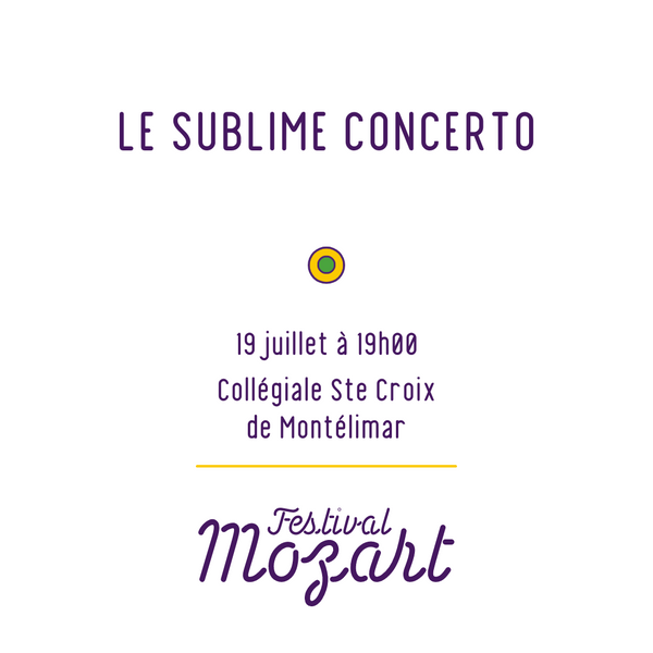 Festival Mozart : concert de musique classique : Le sublime concerto