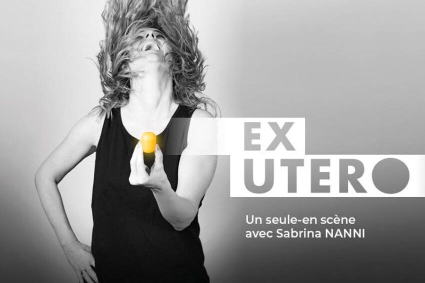 Spectacle : Ex Utero avec Sabrina NANNI