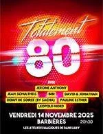 Concert : Totalement 80