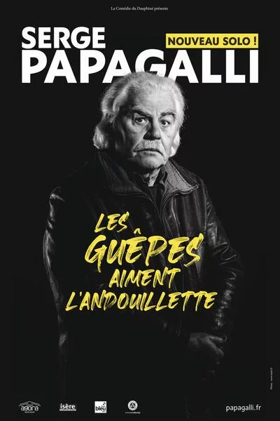 Serge Papagalli – Les Guèpes aiment l’andouillette