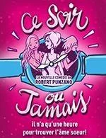 Théâtre : Ce soir ou jamais