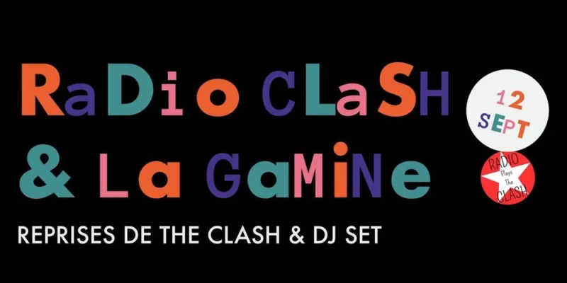 Concert de Radio Clash et DJ Set La Gamine