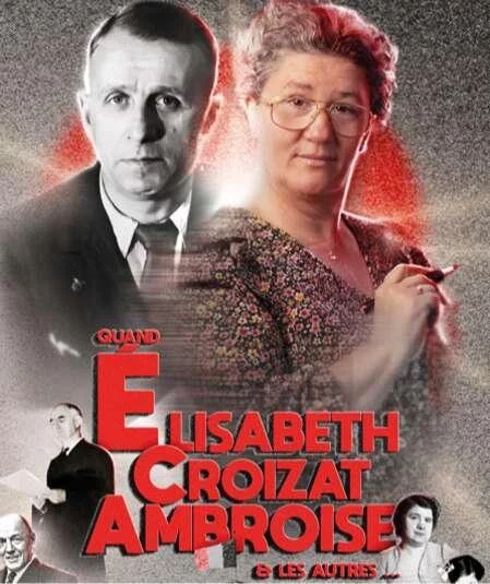 Théâtre : Quand ELISABETH CROIZAT AMBROISE et les autres