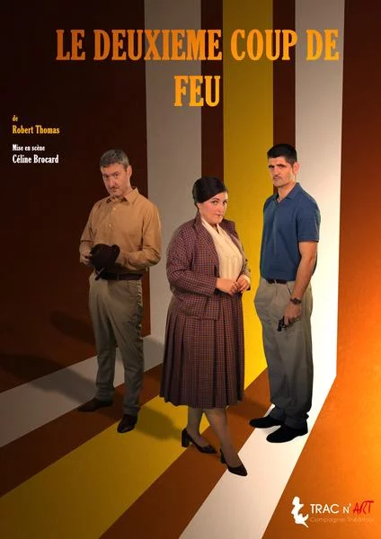 Théâtre: Le deuxième coup de feu