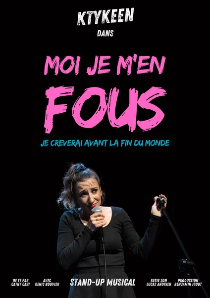 Humour : Ktykeen dans « Moi je m&rsquo;en fous »