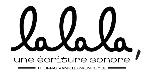 Exposition: Lalala, une écriture sonore
