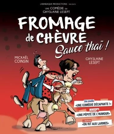 Spectacle : Fromage de chèvre sauce Thaï