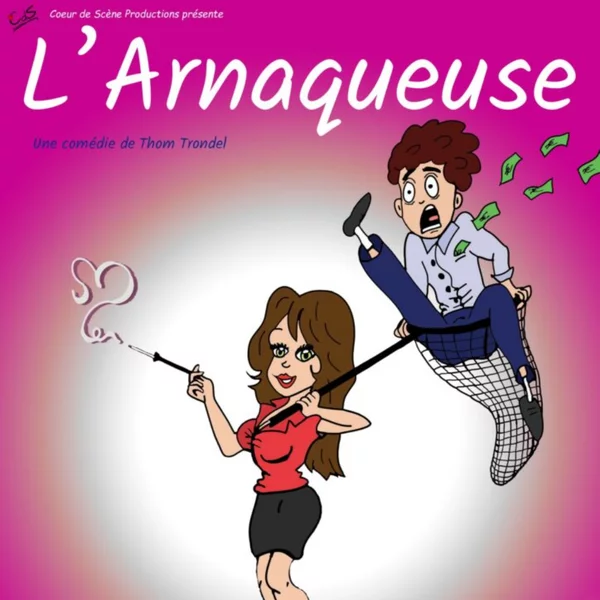 Spectacle L’arnaqueuse