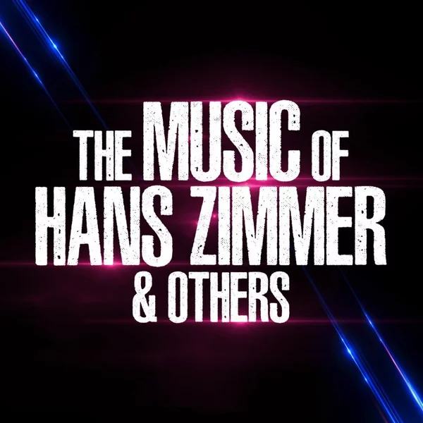 The Music of Hans Zimmer and Others