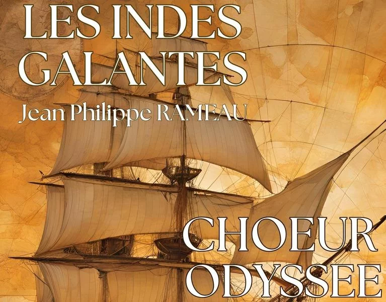 Concert « Les Indes Galantes » de Rameau par le Choeur Odyssée