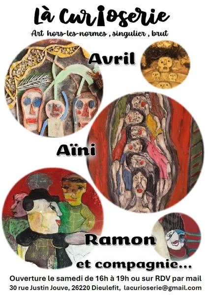 Exposition temporaire « Artistes Libres » – Art hors les normes – Avril, Aïni, Ramon et compagnie …