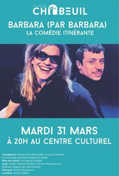 Comédie Itinérante: Barbara (par Barbara)
