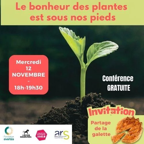 Conférence + galette : Le bonheur des plantes est sous nos pieds