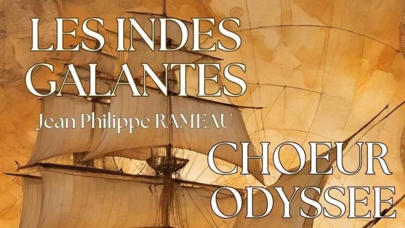 Concert : « Les Indes Galantes » par le Choeur Odyssée