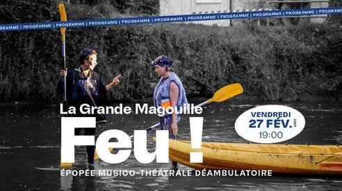 Spectacle Feu ! de La Grande Magouille