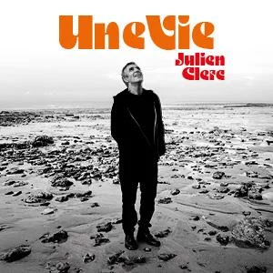Concert : Julien Clerc : Une vie