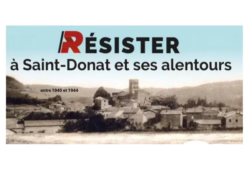 Exposition « Résisiter à St Donat » – Patrimoine Herbasse