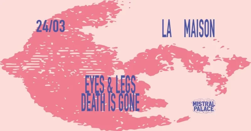 La Maison #1 / EYES & LEGS / DEATH IS GONE